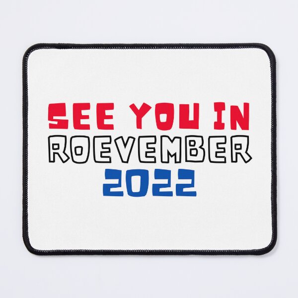 Item preview, See You in Roevember | Reproductive Rights | My Body My Choice | Election Day 2022 designed and sold by KonnichiwaStore.
