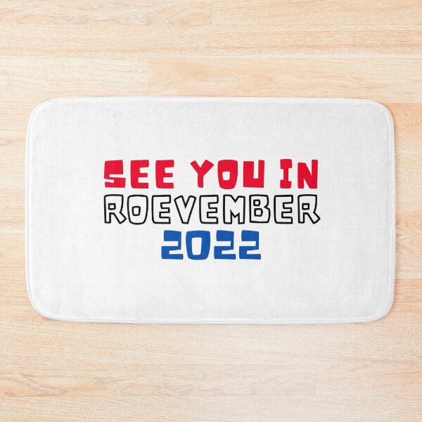 Item preview, See You in Roevember | Reproductive Rights | My Body My Choice | Election Day 2022 designed and sold by KonnichiwaStore.