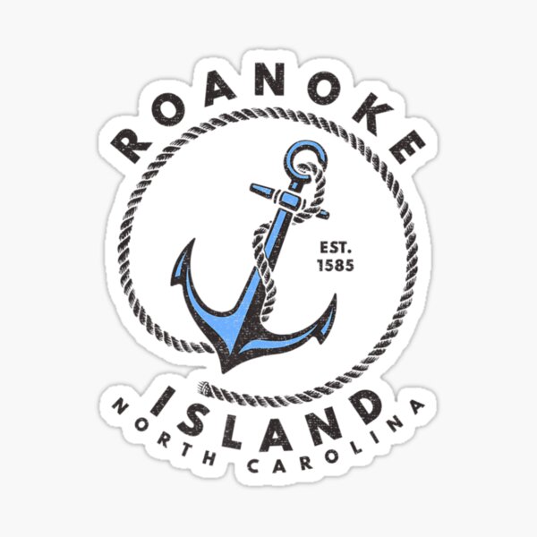 "Roanoke Island, Nc Anchor Summertime Vacationing" Sticker for Sale by