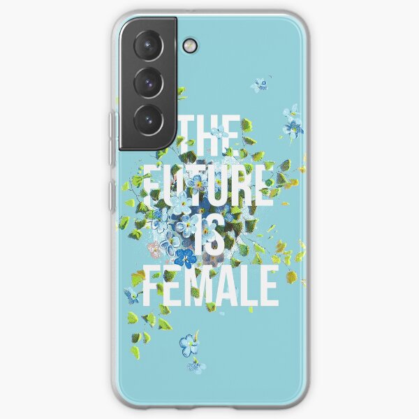 THE FUTURE IS FEMALE. Samsung Galaxy Soft Case