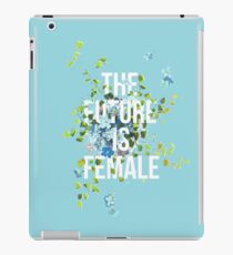 THE FUTURE IS FEMALE. iPad Case/Skin