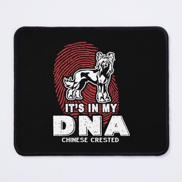 Item preview, Chinese Crested Is In My DNA  designed and sold by UnknownArtistt.