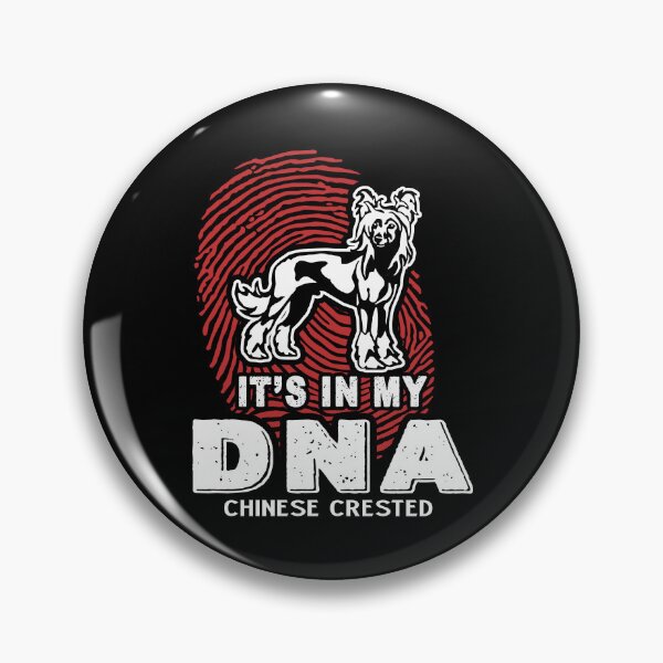 Item preview, Chinese Crested Is In My DNA  designed and sold by UnknownArtistt.