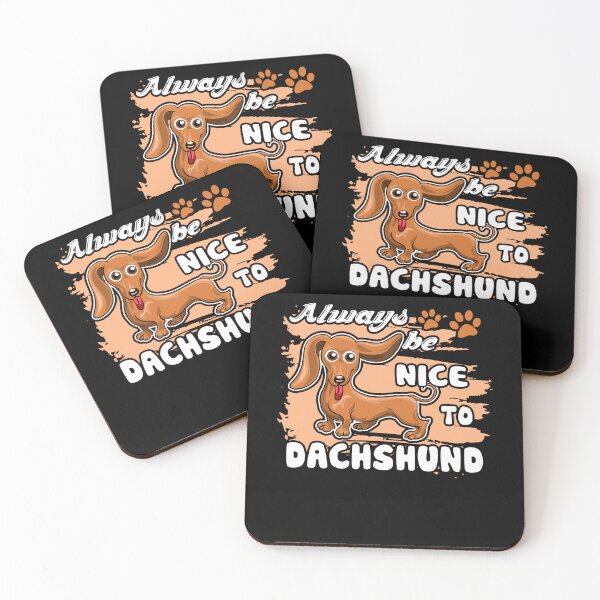 Item preview, Always Be Nice To Dachshund designed and sold by UnknownArtistt.