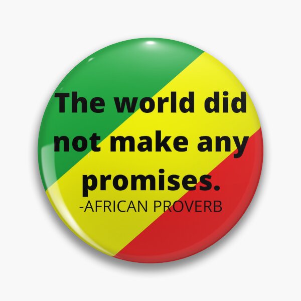 Item preview, African proverb. The world did not make any promises. designed and sold by AfricanProverbs.