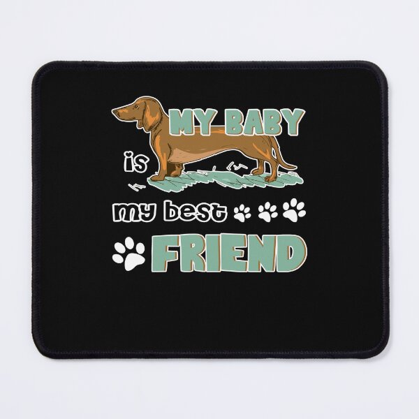 Item preview, Dachshund - Dachshund Is My Best Friend designed and sold by UnknownArtistt.