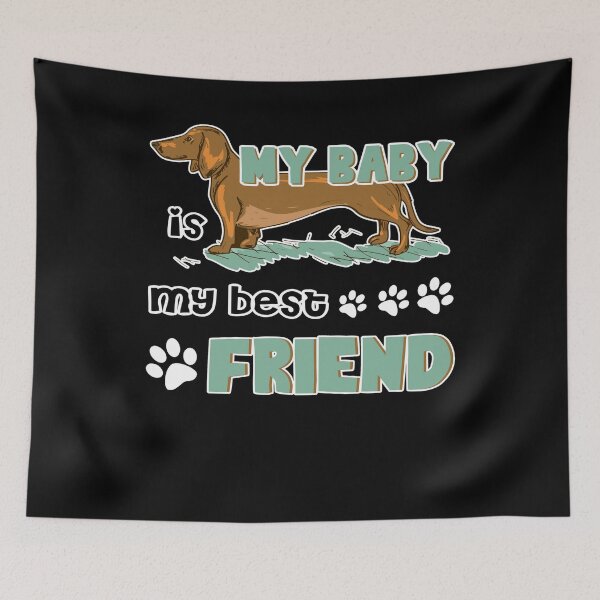 Item preview, Dachshund - Dachshund Is My Best Friend designed and sold by UnknownArtistt.