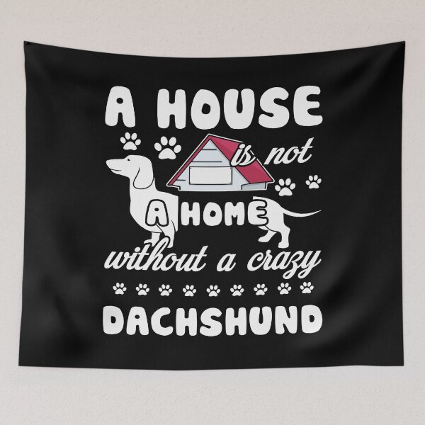 Item preview, Dachshund - Home Without Dachshund designed and sold by UnknownArtistt.