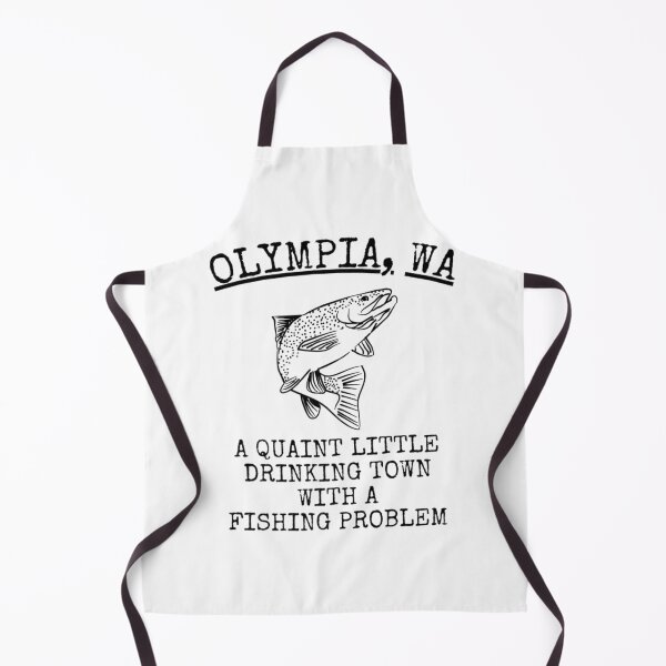 Item preview, Olympia Wa Quaint Little Drinking Town Fishing Problem designed and sold by MikamPisung.