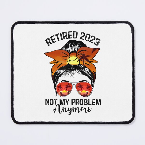 Item preview, Retired 2023 Not My Problem Anymore Vintage Retirement designed and sold by MikamPisung.