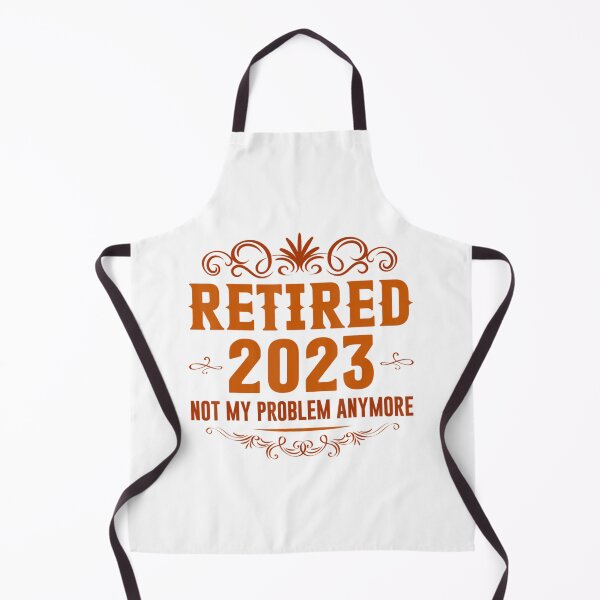 Item preview, Retired 2023 Not My Problem Anymore Retirement designed and sold by MikamPisung.