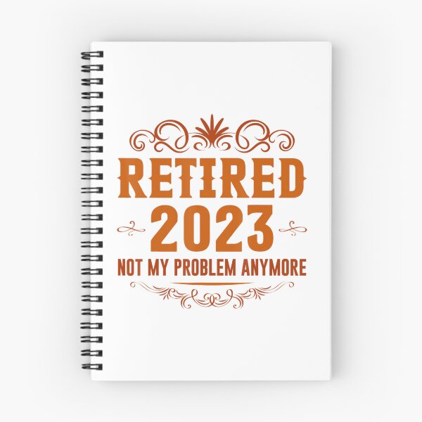 Item preview, Retired 2023 Not My Problem Anymore Retirement designed and sold by MikamPisung.