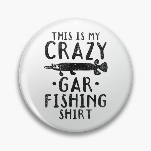 Item preview, This Is My Crazy Gar Fishing Garfish Garfishing designed and sold by MikamPisung.
