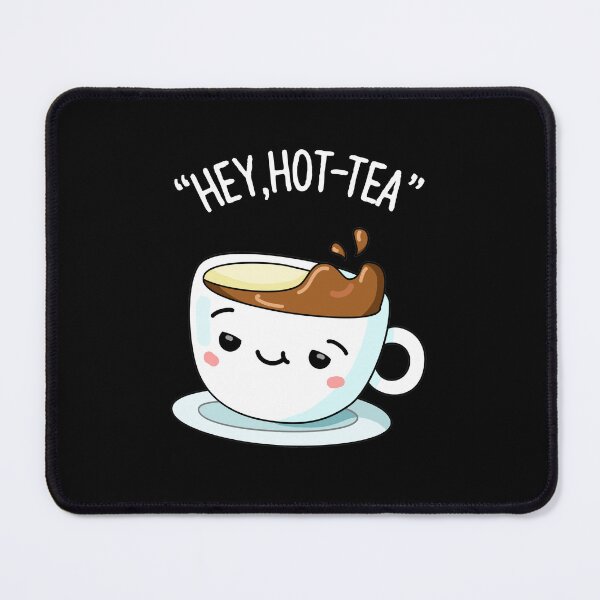 Item preview, Hey Hot-Tea Funny Cuppa Tea Puns (Dark BG) designed and sold by punnybone.