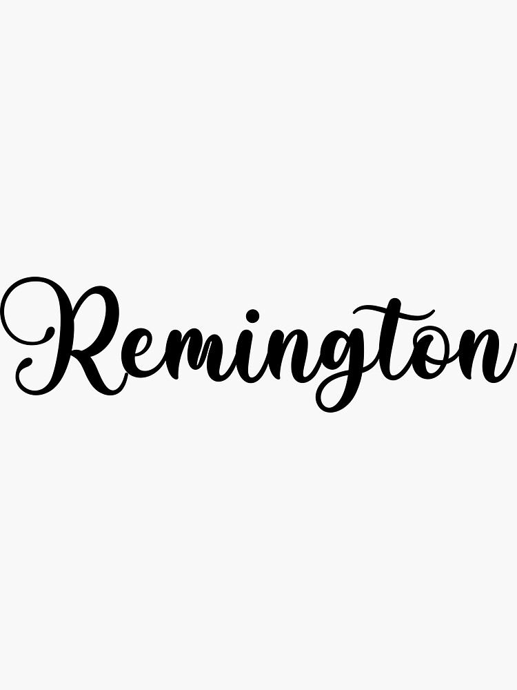 Remington Name Handwritten Calligraphy Sticker For Sale By Yelenastore Redbubble