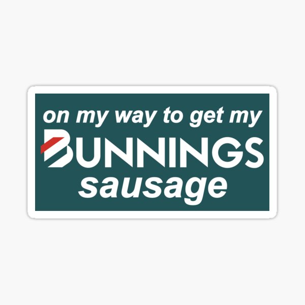 Item preview, On my way to get my Bunnings sausage designed and sold by Ashley Castleton.