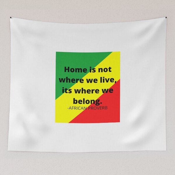 Item preview, African proverb. Home is not where we live, its where we belong. designed and sold by AfricanProverbs.