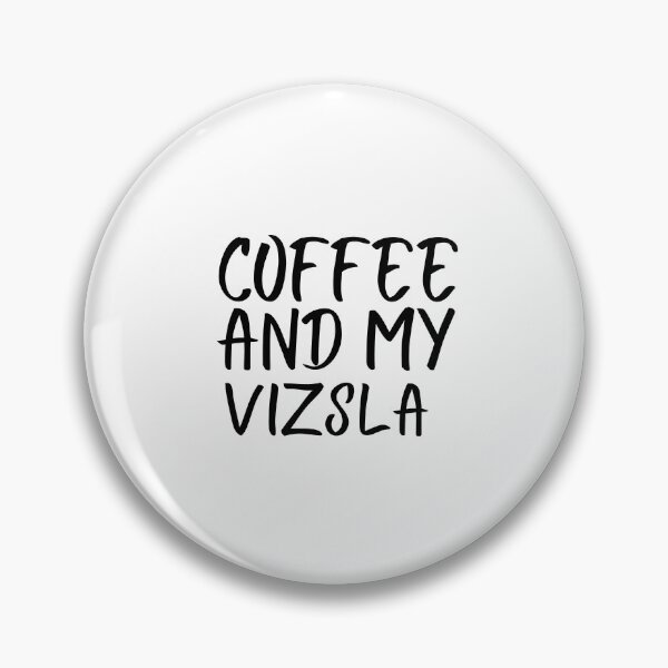 Item preview, Coffee And My Vizsla designed and sold by Ashley0016.
