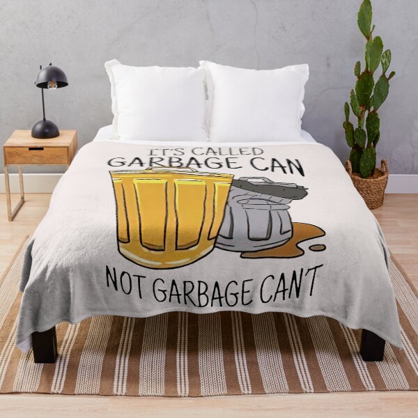 Item preview, It's Called Garbage Can Not Garbage Cant designed and sold by TaraxDoolittle.