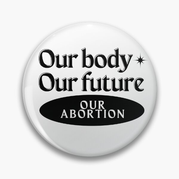 Item preview, OUR BODY OUR FUTURE OUR ABORTION designed and sold by ArtistLibrary.