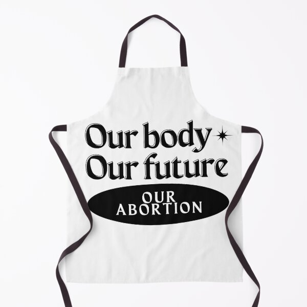 Item preview, OUR BODY OUR FUTURE OUR ABORTION designed and sold by ArtistLibrary.