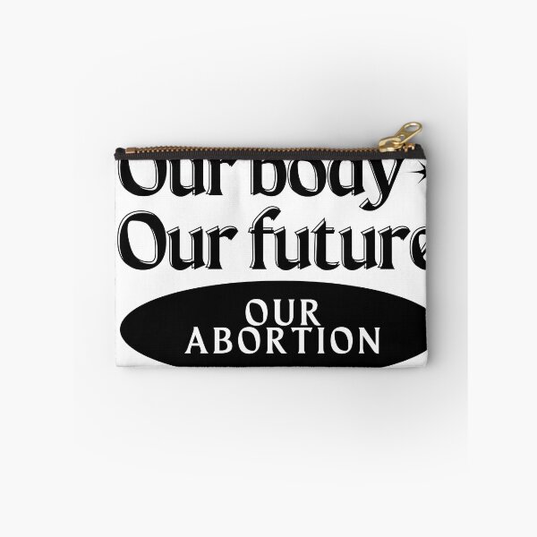 Item preview, OUR BODY OUR FUTURE OUR ABORTION designed and sold by ArtistLibrary.