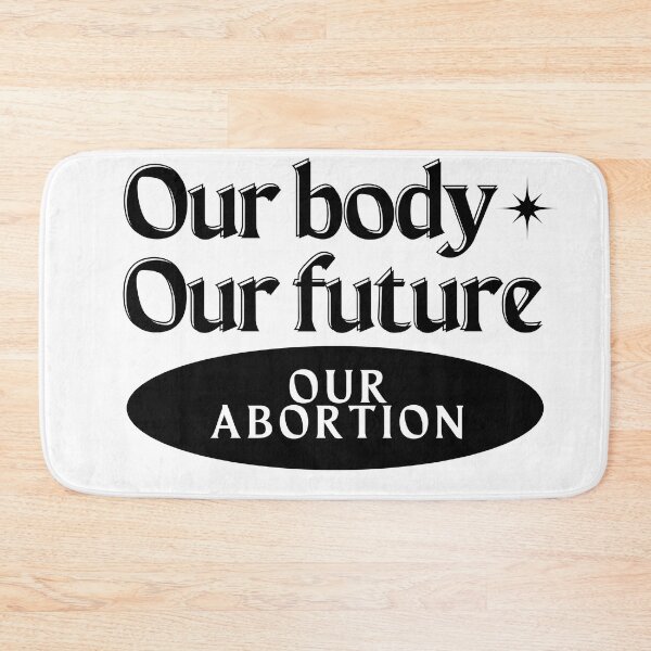 Item preview, OUR BODY OUR FUTURE OUR ABORTION designed and sold by ArtistLibrary.