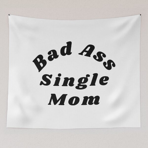 Item preview, Bad Ass Single Mom. Funny NSFW Inappropriate Mom Saying designed and sold by That Cheeky Tee.