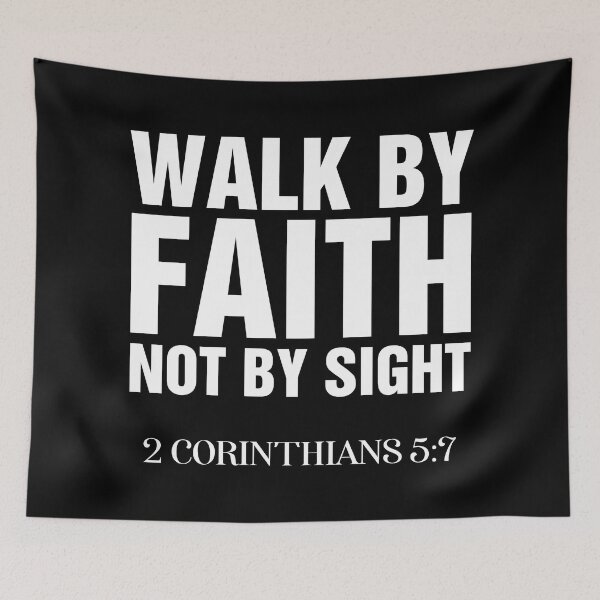 Item preview, Walk By Faith Not By Sight 2 Corinthians 5:7 Christianity Quote designed and sold by allysmar.