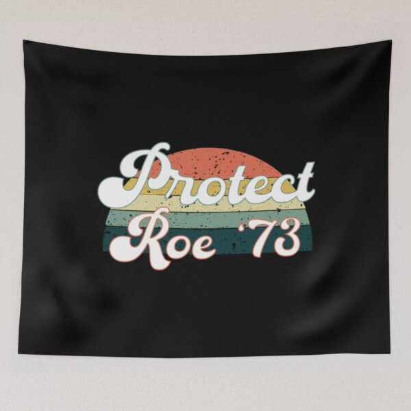 Item preview, Protect Roe v Wade 1973 Reproductive Rights designed and sold by FerdinachoHert.