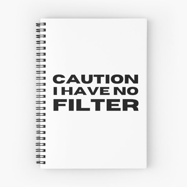 Item preview, Caution I Have No Filter. Funny I Don't Care Sarcastic Saying designed and sold by That Cheeky Tee.