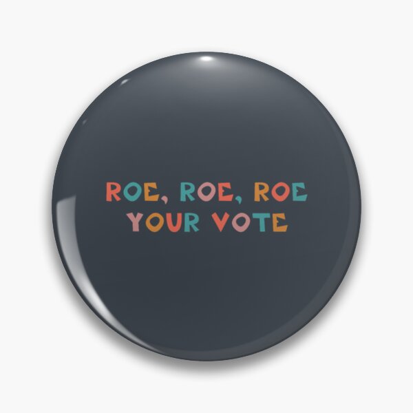 Item preview, Roe Your Vote Pro Choice designed and sold by FerdinachoHert.