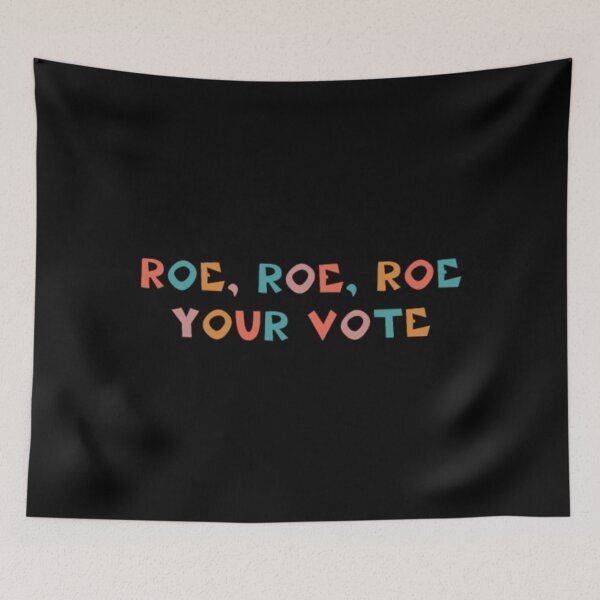 Item preview, Roe Your Vote Pro Choice designed and sold by FerdinachoHert.