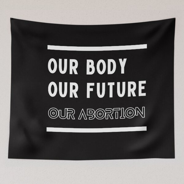 Item preview, OUR BODY OUR FUTURE OUR ABORTION designed and sold by ArtistLibrary.