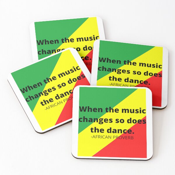 Item preview, African proverb. When the music changes so does the dance. designed and sold by AfricanProverbs.