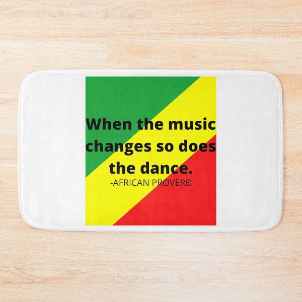 Item preview, African proverb. When the music changes so does the dance. designed and sold by AfricanProverbs.