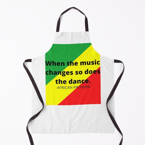 Item preview, African proverb. When the music changes so does the dance. designed and sold by AfricanProverbs.