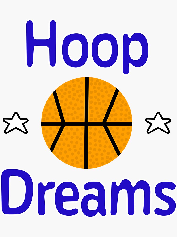 "Hoop Dreams" Sticker for Sale by etdezigns Redbubble