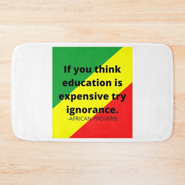 Item preview, African proverb. If you think education is expensive try ignorance designed and sold by AfricanProverbs.