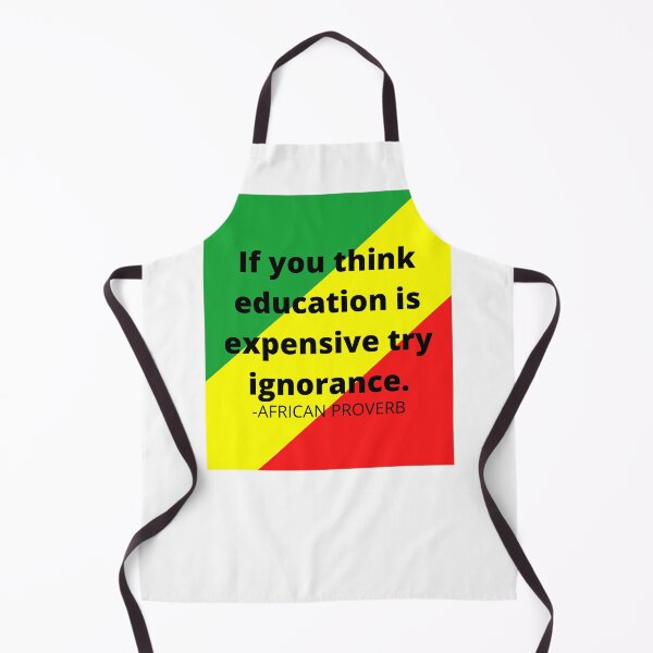 Item preview, African proverb. If you think education is expensive try ignorance designed and sold by AfricanProverbs.