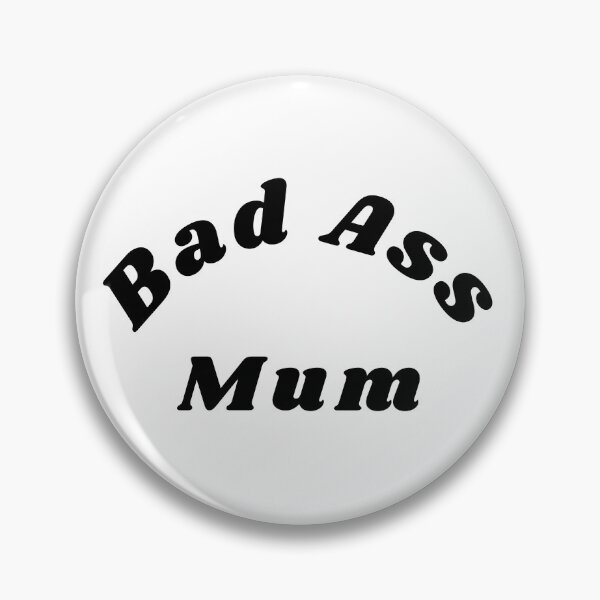 Item preview, Bad Ass Mum. Funny NSFW Inappropriate Mum Saying designed and sold by That Cheeky Tee.