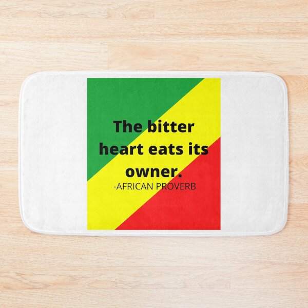 Item preview, African saying. The bitter heart eats its owner designed and sold by AfricanProverbs.