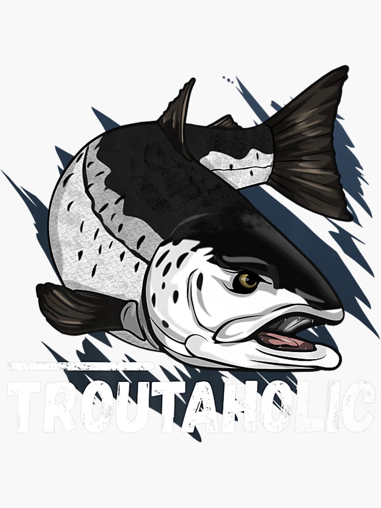 "Troutaholic Trout Art Fish Artwork Fly Fishing Jokes" Sticker for Sale