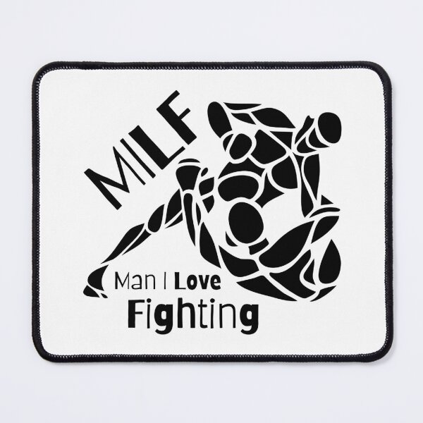 Item preview, MILF Man I Love Fighting designed and sold by PlethoraPrints.