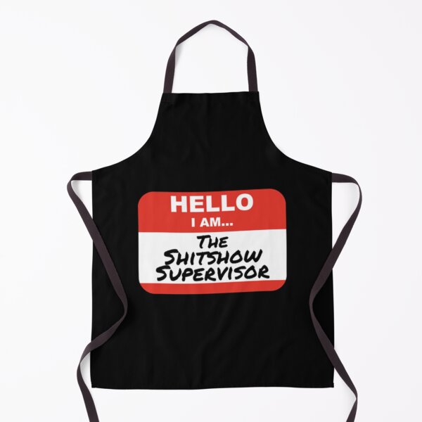 Item preview, Shitshow Supervisor Funny Supervisor of The Shitshow 2021 Shitshow Ringmaster designed and sold by Daiighe.