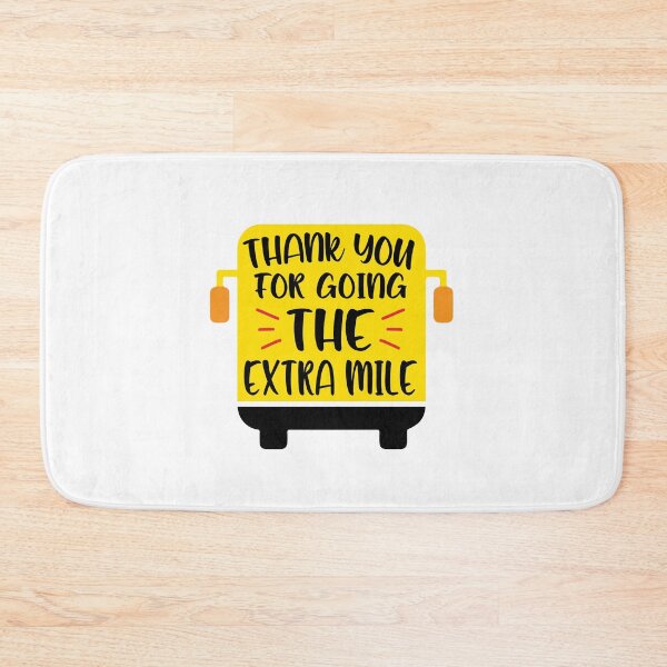 Item preview, Thank You For Going The Extra Mile Bus Driver Appreciation School Design designed and sold by VieGalleryy.