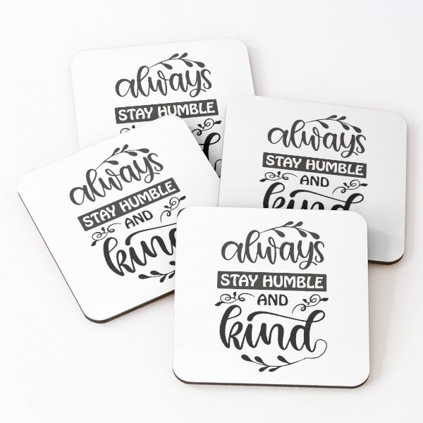 Item preview, Always Stay Humble and Kind designed and sold by AdventArt.