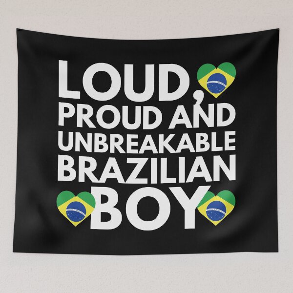 Item preview, I am Brazilian Boy Loud, Proud and Unbreakable designed and sold by HelloFromAja.
