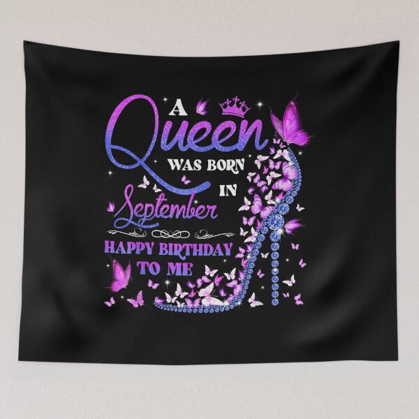 Item preview, A Queen Was Born In September Happy Birthday To Me designed and sold by Sally Masterson.