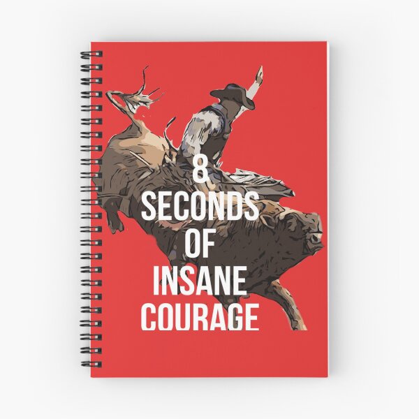 Item preview, 8 Seconds of insane Courage designed and sold by spinningvisions.
